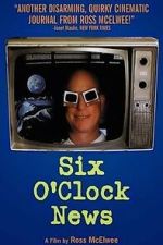 Watch Six O\'Clock News M4ufreemovies