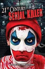 Watch 21st Century Serial Killer M4ufreemovies