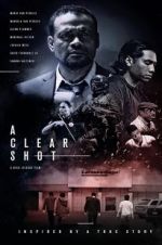 Watch A Clear Shot M4ufreemovies