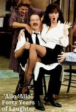 Watch \'Allo \'Allo! Forty Years of Laughter M4ufreemovies