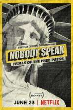 Watch Nobody Speak: Trials of the Free Press M4ufreemovies