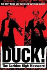 Watch Duck! The Carbine High Massacre M4ufreemovies