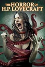 Watch The Horror of H.P. Lovecraft M4ufreemovies
