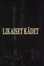 Watch Likaiset kädet M4ufreemovies