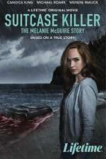 Watch Suitcase Killer: The Melanie McGuire Story M4ufreemovies