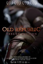 Watch The Old Republic: Rescue Mission (Short 2015) M4ufreemovies