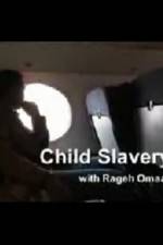 Watch Child Slavery with Rageh Omaar M4ufreemovies