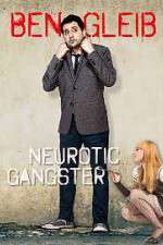 Watch Ben Gleib: Neurotic Gangster M4ufreemovies