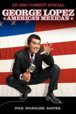 Watch George Lopez: America's Mexican M4ufreemovies