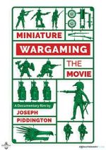 Watch Miniature Wargaming the Movie M4ufreemovies