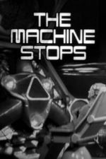 Watch The Machine Stops M4ufreemovies