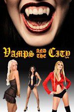 Watch Vamps in the City M4ufreemovies