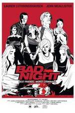 Watch Bad Night M4ufreemovies