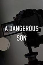 Watch A Dangerous Son M4ufreemovies