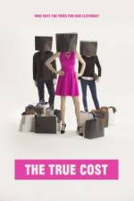 Watch The True Cost M4ufreemovies