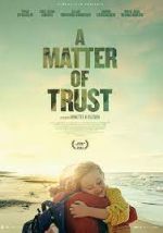 Watch A Matter of Trust M4ufreemovies