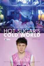 Watch Hot Sugar's Cold World M4ufreemovies