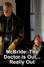 Watch McBride: The Doctor Is Out... Really Out M4ufreemovies