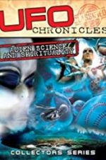 Watch UFO Chronicles: Alien Science and Spirituality M4ufreemovies