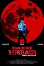 Watch Mega Blood Moon: The Freelancer M4ufreemovies