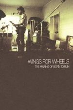 Watch Wings for Wheels: The Making of \'Born to Run\' M4ufreemovies