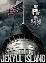 Watch Jekyll Island, The Truth Behind The Federal Reserve M4ufreemovies