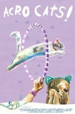 Watch Samantha\'s Amazing Acro-Cats M4ufreemovies