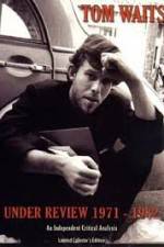 Watch Tom Waits - Under Review: 1971-1982 M4ufreemovies