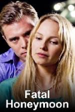Watch Fatal Honeymoon M4ufreemovies