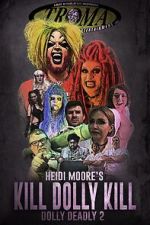 Watch Kill Dolly Kill M4ufreemovies