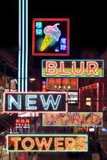 Watch Blur New World Towers M4ufreemovies
