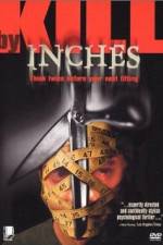Watch Kill by Inches M4ufreemovies