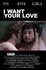 Watch I Want Your Love M4ufreemovies