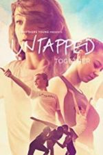 Watch Untapped Together M4ufreemovies
