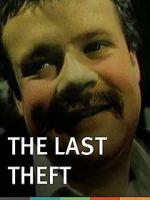 Watch The Last Theft M4ufreemovies