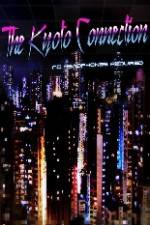 Watch The Kyoto Connection M4ufreemovies