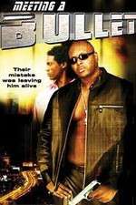 Watch Meeting a Bullet M4ufreemovies