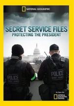 Watch Secret Service Files: Protecting the President M4ufreemovies