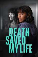 Watch Death Saved My Life M4ufreemovies