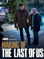 Watch Making of \'The Last of Us\' M4ufreemovies