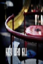 Watch Kids Who Kill M4ufreemovies