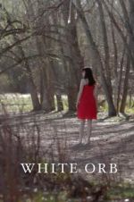 Watch White Orb M4ufreemovies