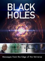 Watch Black Holes: Messages from the Edge of the Universe M4ufreemovies