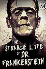 Watch The Strange Life of Dr. Frankenstein M4ufreemovies