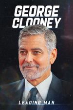 Watch George Clooney: Leading Man M4ufreemovies