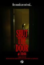 Watch Shut the Door at 10:04 (Short 2024) M4ufreemovies
