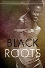 Watch Black Roots M4ufreemovies
