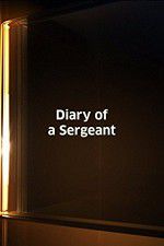 Watch Diary of a Sergeant M4ufreemovies