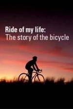 Watch Ride of My Life: The Story of the Bicycle M4ufreemovies