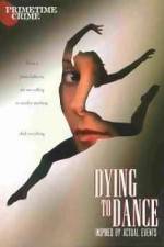 Watch Dying to Dance M4ufreemovies